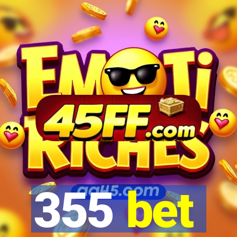 355 bet